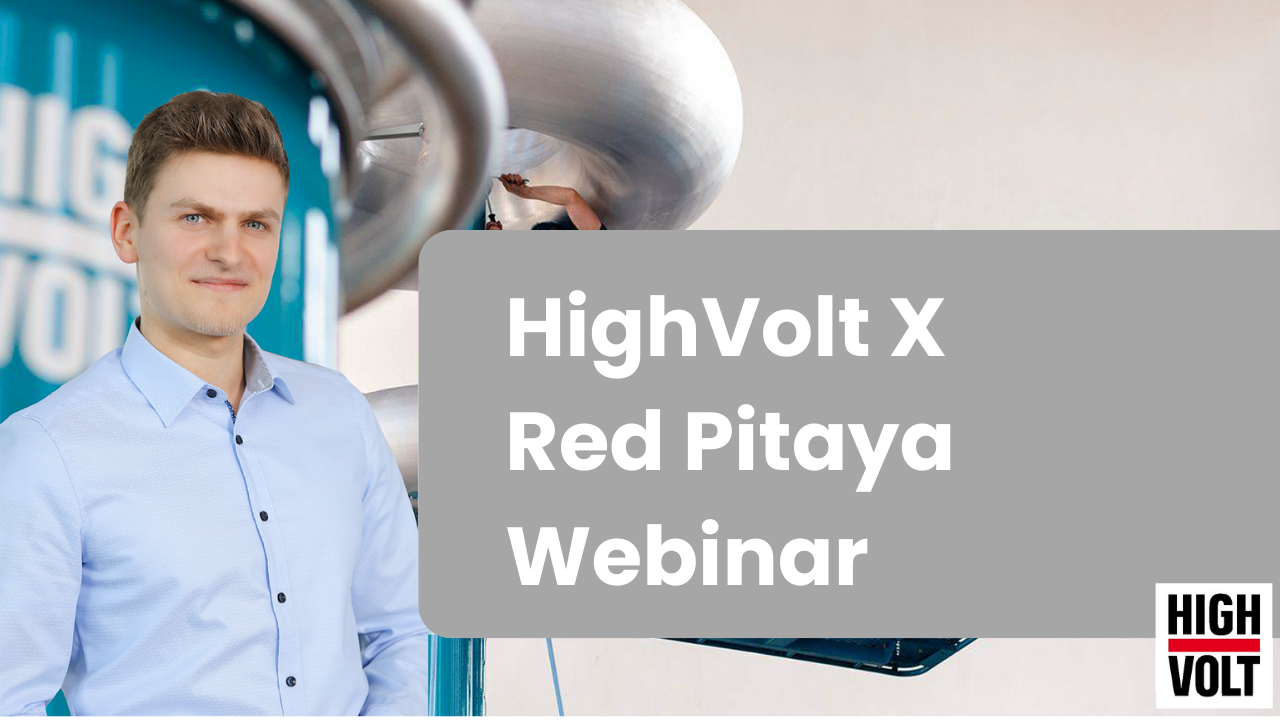 Unlock the Power of Real-Time Processing: Webinar with HighVolt and Red Pitaya!