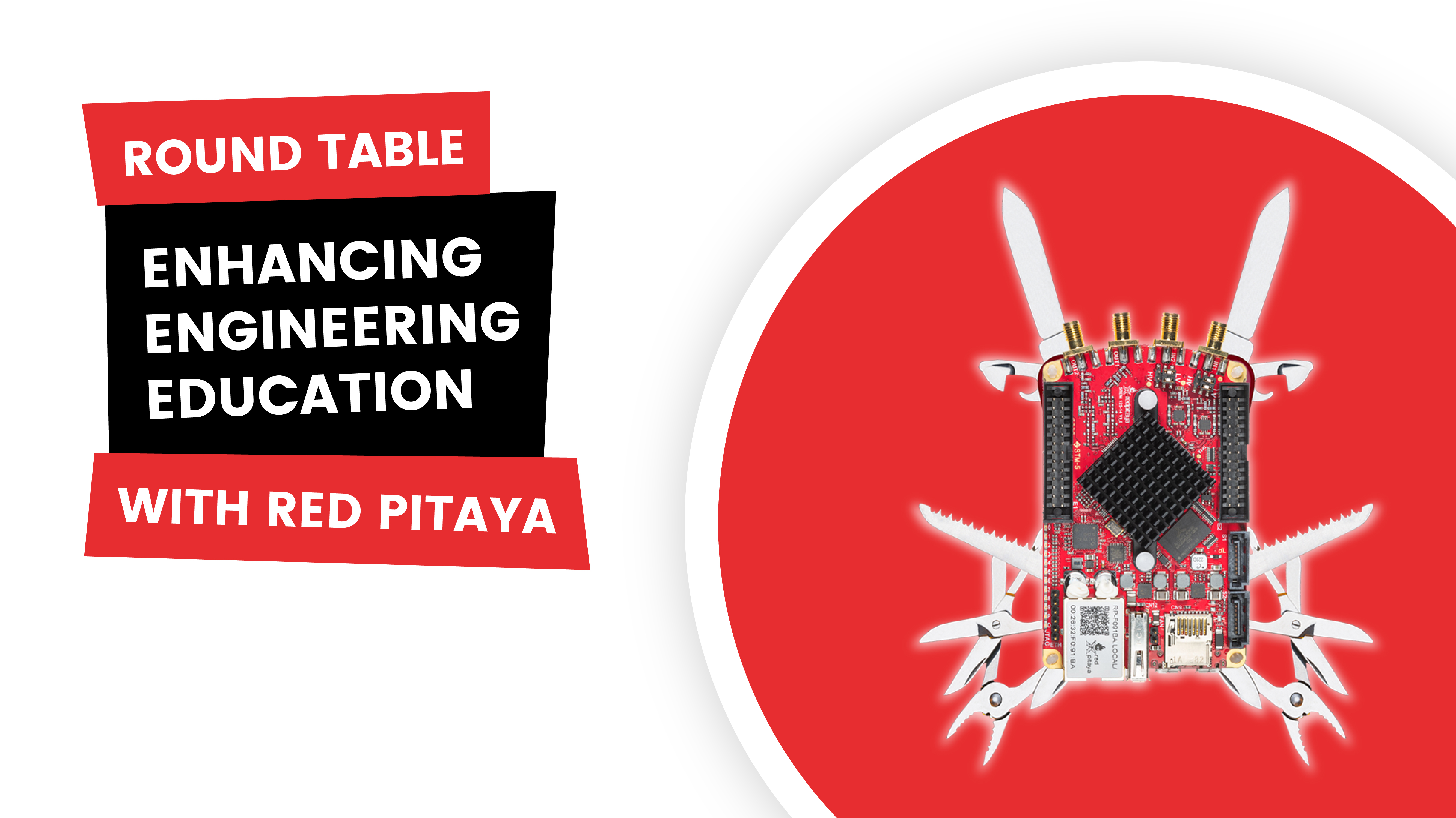 We hosted a Round table: Enhancing Engineering Education with Red Pitaya